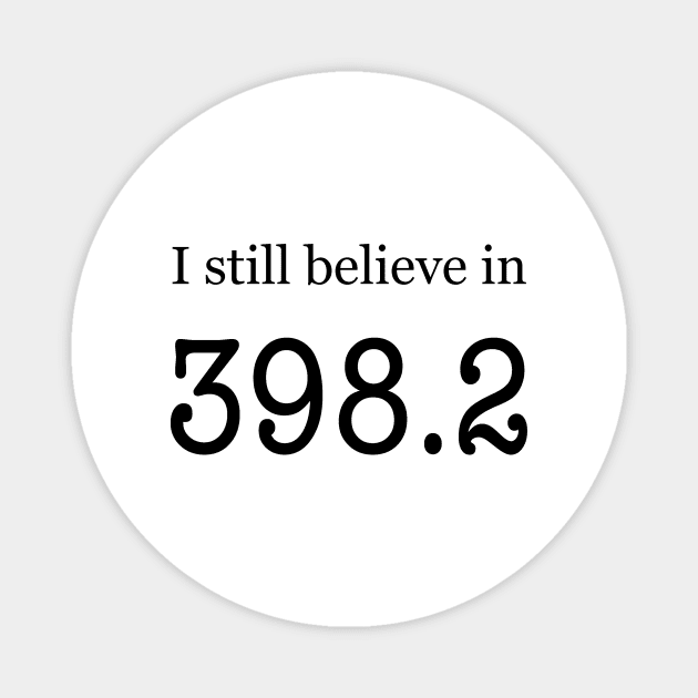 I still believe in 398.2 Magnet by Rvgill22